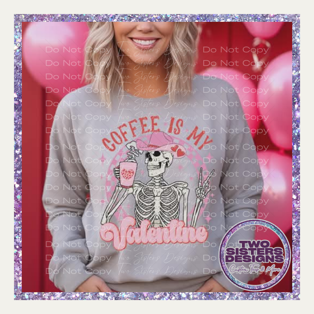 Coffee Is My Valentine Apparel