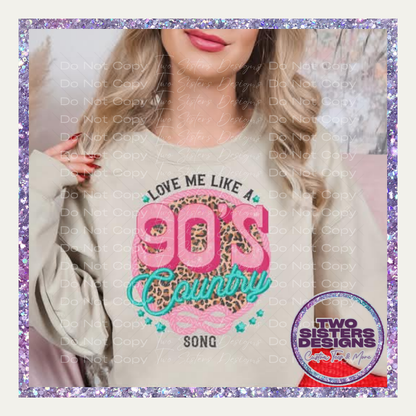 Love Me Like A 90's Country Song Apparel